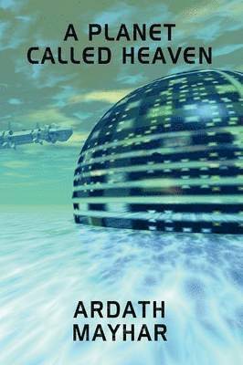 Ardath Mayhar - Planet Called Heaven, Häftad