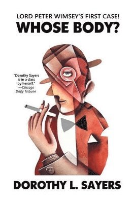Dorothy L Sayers - Whose Body?, Inbunden