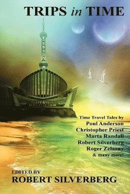 Robert Silverberg - Trips in Time, Häftad