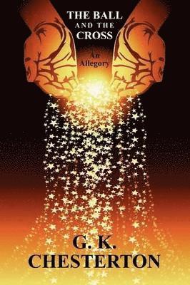 G. K. Chesterton - Ball and the Cross, Häftad