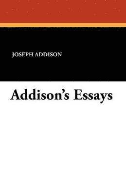 bokomslag Addison's Essays