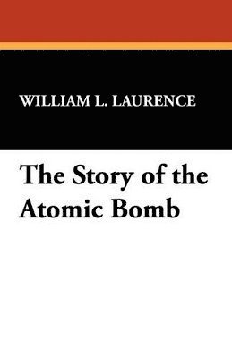 The Story of the Atomic Bomb 1