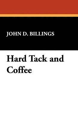 Hard Tack and Coffee 1