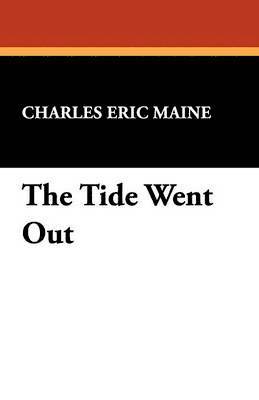 Charles Eric Maine - Tide Went Out, Häftad