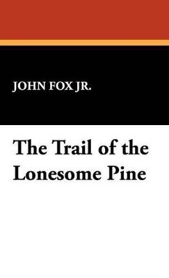 bokomslag The Trail of the Lonesome Pine