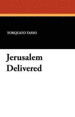Torquato Tasso, Henry Morley - Jerusalem Delivered, Häftad