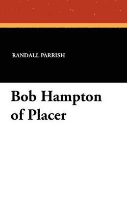 bokomslag Bob Hampton of Placer