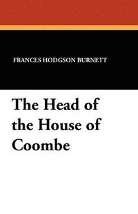 bokomslag The Head of the House of Coombe