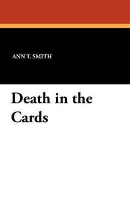 Ann T Smith, Ann T. Smith - Death in the Cards, Häftad