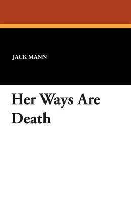 Jack Mann - Her Ways Are Death, Häftad