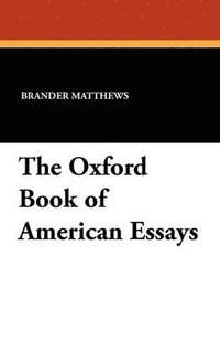 bokomslag Oxford Book of American Essays