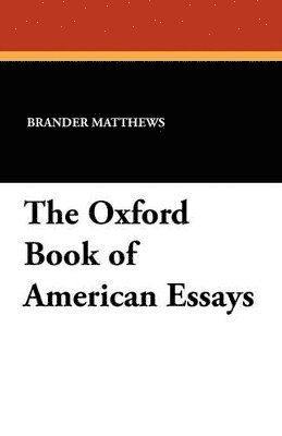 bokomslag Oxford Book of American Essays