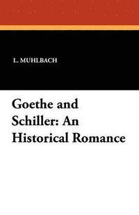 bokomslag Goethe and Schiller