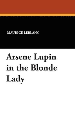 Arsene Lupin in the Blonde Lady 1