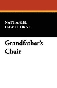 bokomslag Grandfather's Chair