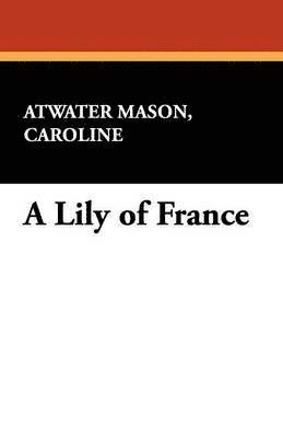 A Lily of France 1