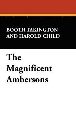 bokomslag The Magnificent Ambersons