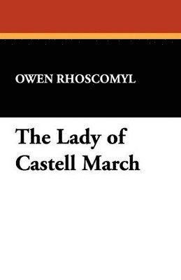 bokomslag The Lady of Castell March