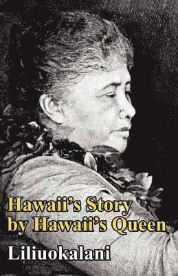 bokomslag Hawaii's Story by Hawaii's Queen