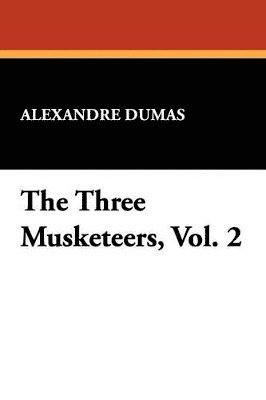 The Three Musketeers, Vol. 2 1