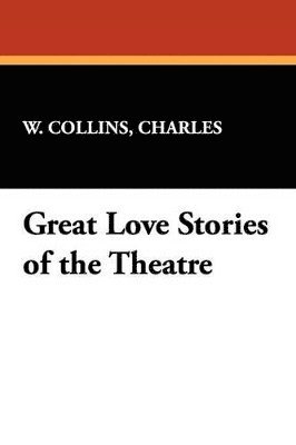 bokomslag Great Love Stories of the Theatre