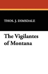 bokomslag Vigilantes of Montana