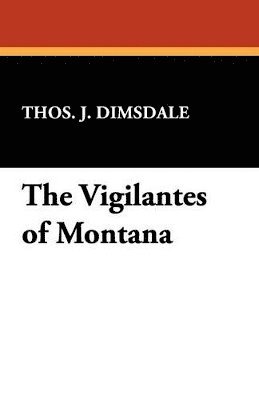 bokomslag The Vigilantes of Montana