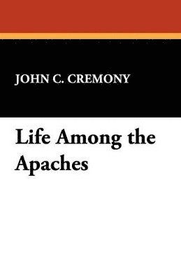 Life Among the Apaches 1