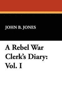 bokomslag Rebel War Clerk's Diary
