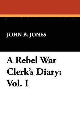 bokomslag Rebel War Clerk's Diary