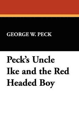 bokomslag Peck's Uncle Ike and the Red Headed Boy