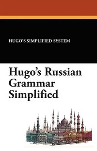 bokomslag Hugo's Russian Grammar Simplified