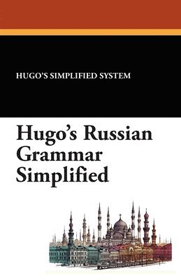 bokomslag Hugo's Russian Grammar Simplified