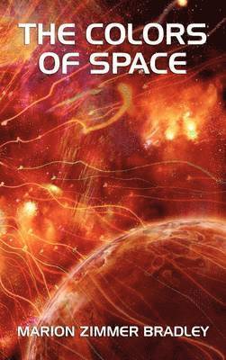 Marion Zimmer Bradley - Colors of Space, Inbunden
