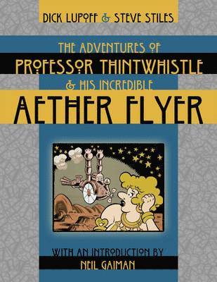 The Adventures of Professor Thintwhistle and His Incredible Aether Flyer 1