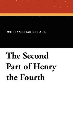 bokomslag Second Part of Henry the Fourth