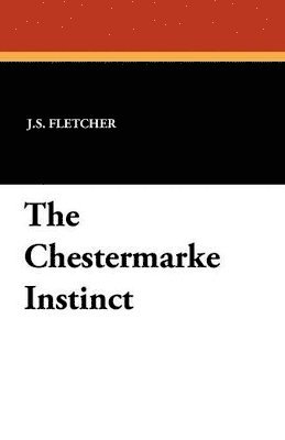 The Chestermarke Instinct 1