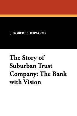 The Story of Suburban Trust Company 1
