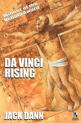 Jack Dann - Da Vinci Rising / The Diamond Pit (Wildside Double #9), Häftad