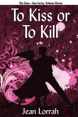 To Kiss or to Kill 1