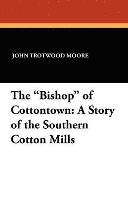 The &quot;Bishop&quot; of Cottontown 1