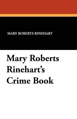 bokomslag Mary Roberts Rinehart's Crime Book