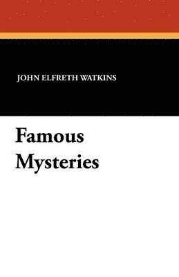 John Elfreth Watkins - Famous Mysteries, Häftad