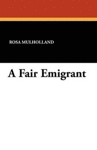 bokomslag A Fair Emigrant