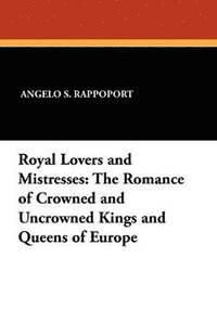 bokomslag Royal Lovers and Mistresses