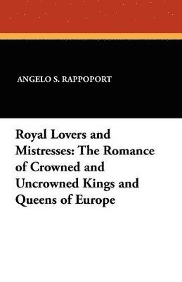 Royal Lovers and Mistresses