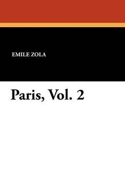 Emile Zola - Paris, Vol. 2, Häftad