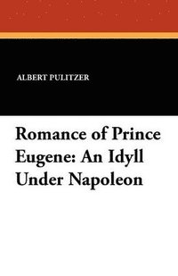 bokomslag Romance of Prince Eugene