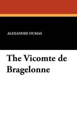 bokomslag The Vicomte de Bragelonne