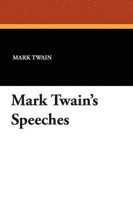 bokomslag Mark Twain's Speeches